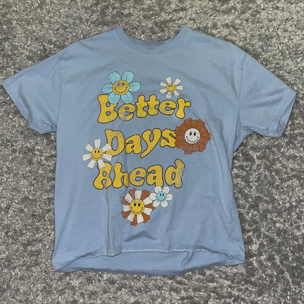 FOREVER 21 “BETTER DAYS AHEAD” T SHIRT